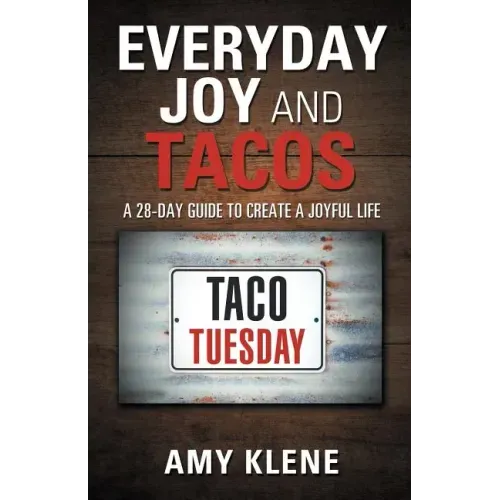 Everyday Joy and Tacos: A 28-Day Guide to Create a Joyful Life - Paperback | Books | Wiccan Center