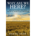Why Are We Here?: Reflections on Life from a Spiritual Medium - Paperback | Books | Wiccan Center