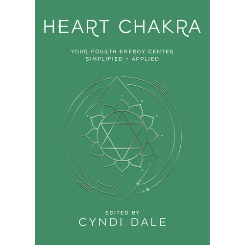 Heart Chakra: Your Fourth Energy Center Simplified and Applied - Paperback | Books | Wiccan Center