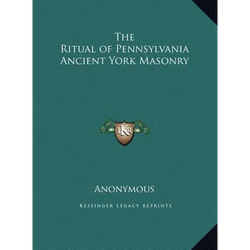 The Ritual of Pennsylvania Ancient York Masonry - Hardcover | Books | Wiccan Center