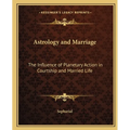 Astrology and Marriage: The Influence of Planetary Action in Courtship and Married Life - Paperback | Books | Wiccan Center
