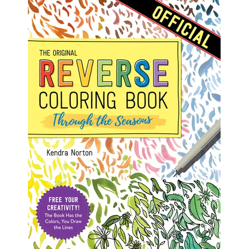 The Reverse Coloring Book(tm) Through the Seasons: The Book Has the Colors, You Make the Lines - Paperback | Books | Wiccan Center