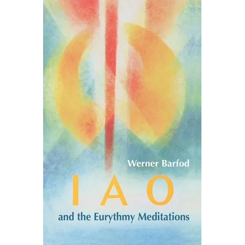 IAO and the Eurythmy Meditations - Paperback | Books | Wiccan Center