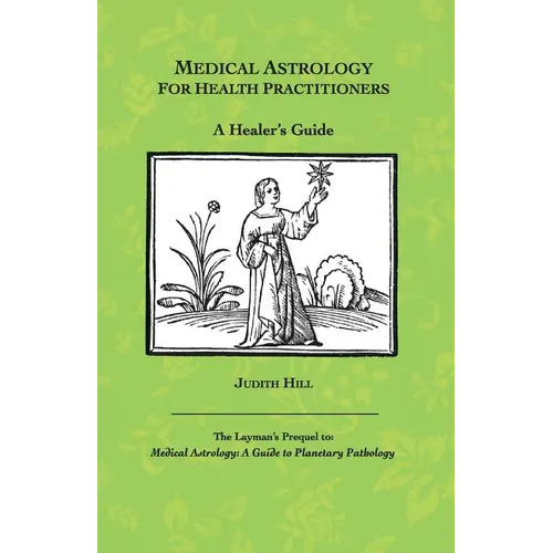 Medical Astrology for Health Practitioners: A Healer's Guide - Paperback | Books | Wiccan Center