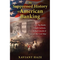 The Suppressed History of American Banking: How Big Banks Fought Jackson, Killed Lincoln, and Caused the Civil War - Paperback | Books | Wiccan Center