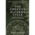 The Creative Alchemy Cycle: Activate Your Creativity to Wake Up and Get Free - Paperback | Books | Wiccan Center