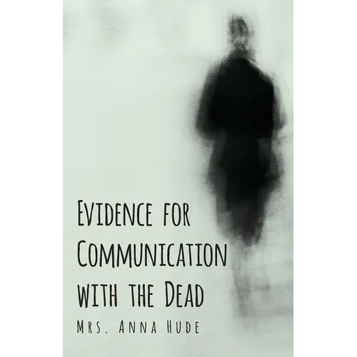 Evidence for Communication with the Dead - Paperback | Books | Wiccan Center