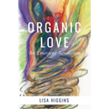 Organic Love: An Emergent Revolution - Paperback | Books | Wiccan Center