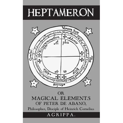 Heptameron: or Magical Elements of Peter de Abano - Paperback | Books | Wiccan Center