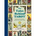 The Tales Behind Tarot: Discover the Stories Within Your Tarot Cards - Hardcover | Books | Wiccan Center