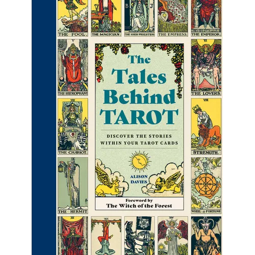 The Tales Behind Tarot: Discover the Stories Within Your Tarot Cards - Hardcover | Books | Wiccan Center