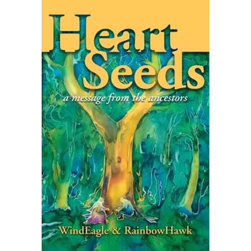 Heart Seeds - a message from the ancestors: a message from the ancestors - Paperback | Books | Wiccan Center
