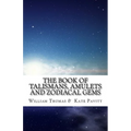 The Book of Talismans, Amulets and Zodiacal Gems - Paperback | Books | Wiccan Center
