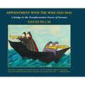 Appointment with the Wise Old Dog: A Bridge to the Transformative Power of Dreams - Hardcover | Books | Wiccan Center