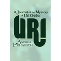 Uri: A Journal of the Mystery of Uri Geller - Paperback | Books | Wiccan Center