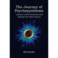 The Journey of Psychosynthesis: Lessons in Self Awareness and Making Your Best Choices - Paperback | Books | Wiccan Center
