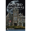 Haunted Adirondacks - Hardcover | Books | Wiccan Center