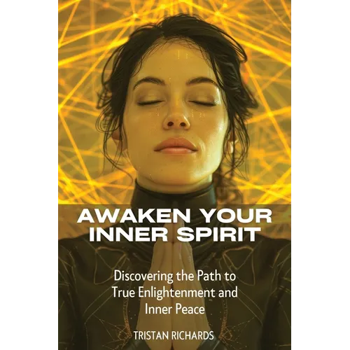 Awaken Your Inner Spirit: Discovering the Path to True Enlightenment and Inner Peace - Paperback | Books | Wiccan Center