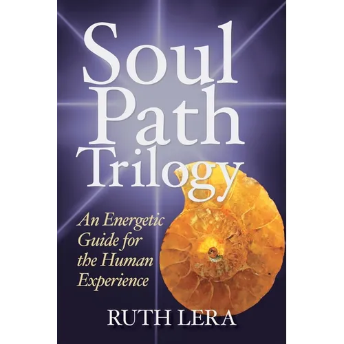 Soul Path Trilogy: An Energetic Guide for the Human Experience - Paperback | Books | Wiccan Center