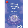 Astrology, Numerology and Angels 2025 - Paperback | Books | Wiccan Center