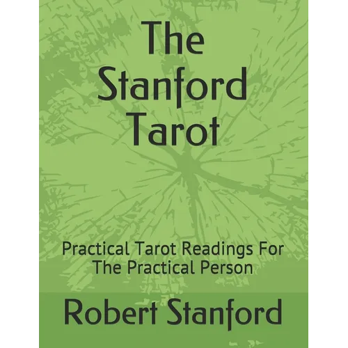 The Stanford Tarot: Practical Tarot Readings For The Practical Person - Paperback | Books | Wiccan Center
