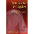 Priests, Gnostics and Magicians: European Roots of Esoteric Independent Catholicism - Paperback | Books | Wiccan Center