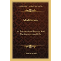 Meditation: Its Practice And Results And The Consecrated Life - Paperback | Books | Wiccan Center