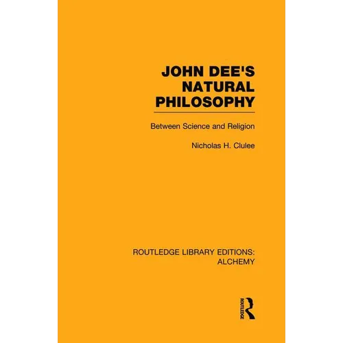 John Dee's Natural Philosophy: Between Science and Religion - Paperback | Books | Wiccan Center