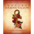 Modern Hermeticism: A Beginner's Guide to Ceremonial Magic - Paperback