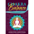 Chakra Balance: A complete guide to clearing your chakras, awakening your Third Eye & ultimate healing - Paperback | Books | Wiccan Center