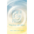 Power of the Pause: Partnering with Silence - Hardcover | Books | Wiccan Center