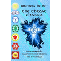 The Throat Chakra: Understanding, Balancing and Healing the 5th Chakra - Paperback | Books | Wiccan Center