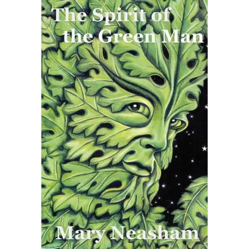 The Spirit of the Green Man - Paperback | Books | Wiccan Center
