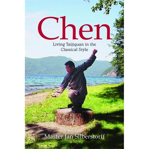 Chen: Living Taijiquan in the Classical Style - Paperback | Books | Wiccan Center