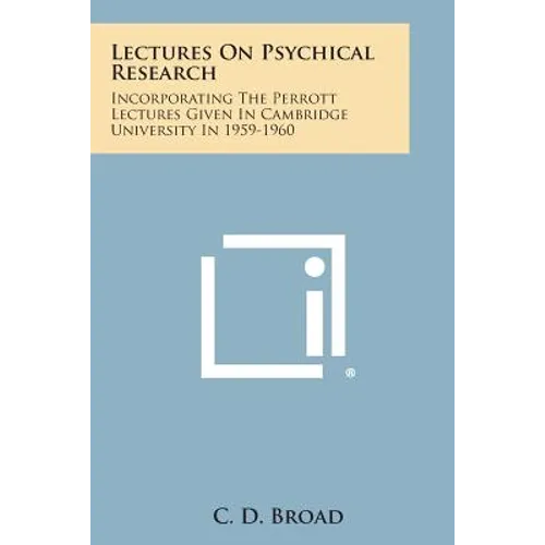 Lectures on Psychical Research: Incorporating the Perrott Lectures Given in Cambridge University in 1959-1960 - Paperback | Books | Wiccan Center