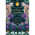 A Year in the Enchanted Garden: Cultivating the Witch's Soul with Spells, Crafts & Garden Know-How - Paperback | Books | Wiccan Center