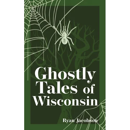 Ghostly Tales of Wisconsin - Paperback | Books | Wiccan Center