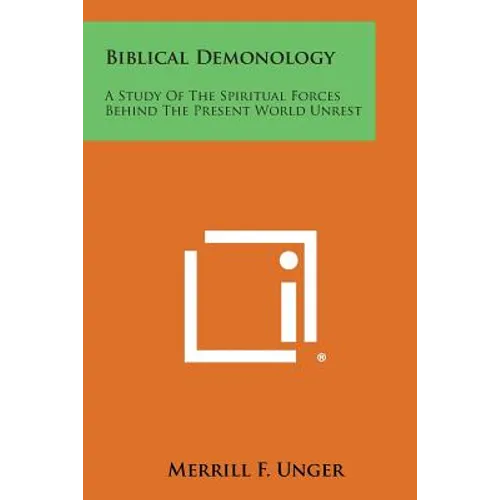 Biblical Demonology: A Study of the Spiritual Forces Behind the Present World Unrest - Paperback | Books | Wiccan Center
