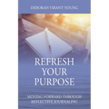Refresh Your Purpose: Moving Forward Through Reflective Journaling - Paperback | Books | Wiccan Center