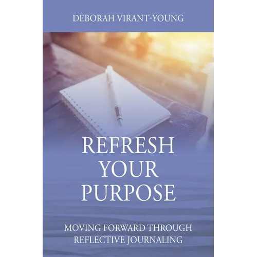 Refresh Your Purpose: Moving Forward Through Reflective Journaling - Paperback | Books | Wiccan Center