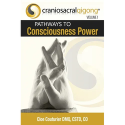 CRANIOSACRALQIGONG Volume 1: Pathways To Consciousness Power - Paperback | Books | Wiccan Center