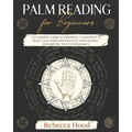 Palm Reading for Beginners: A Complete Palmistry Illustrated Guide. Learn How to Read your Palm and Discover your Destiny through the Art of Chiromanc - Paperback | Books | Wiccan Center