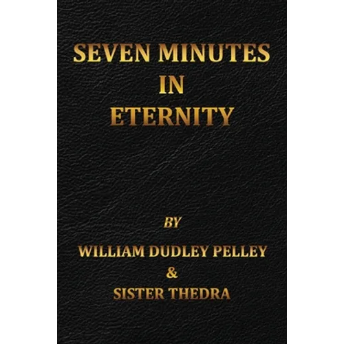 Seven Minutes in Eternity: With the Aftermath - Paperback | Books | Wiccan Center