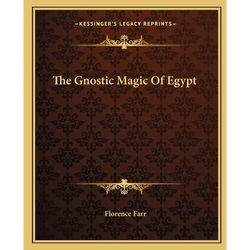 The Gnostic Magic Of Egypt - Paperback | Books | Wiccan Center