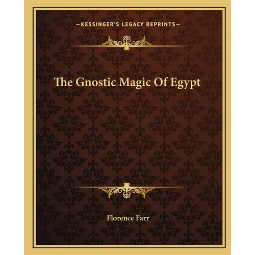 The Gnostic Magic Of Egypt - Paperback | Books | Wiccan Center