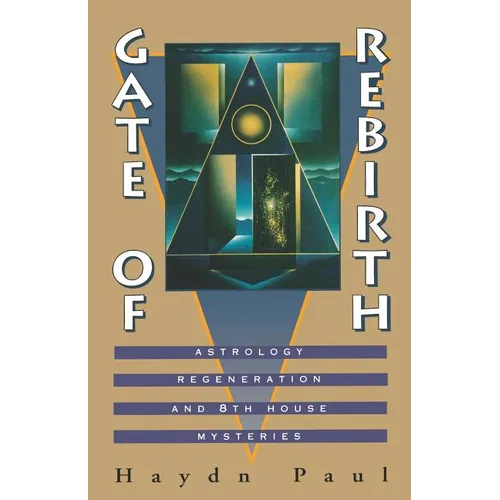 Gate of Rebirth: Astrology Regeneration and 8th House Mysteries - Paperback | Books | Wiccan Center