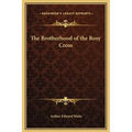 The Brotherhood of the Rosy Cross - Hardcover | Books | Wiccan Center