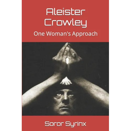 Aleister Crowley: One Woman's Approach - Paperback | Books | Wiccan Center