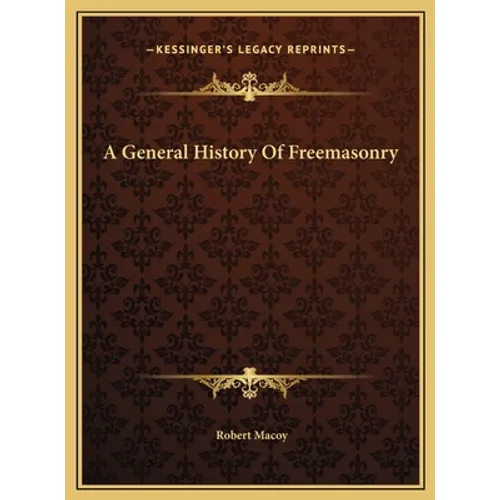 A General History Of Freemasonry - Hardcover | Books | Wiccan Center