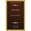 Numerology: Its Facts and Secrets